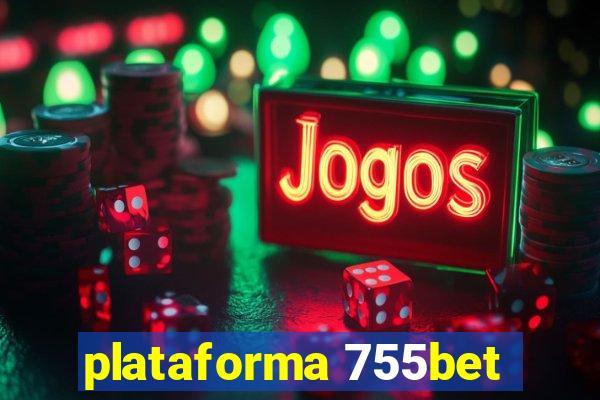 plataforma 755bet